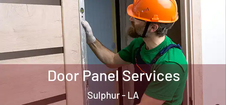 Door Panel Services Sulphur - LA