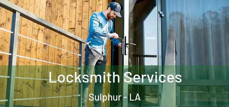 Locksmith Services Sulphur - LA